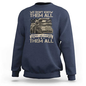 Veteran Sweatshirt We Don't Know Them All But We Owe Them All TS09 Navy Print Your Wear