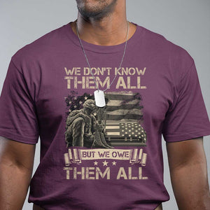 Veteran T Shirt We Don't Know Them All But We Owe Them All TS09 Maroon Print Your Wear