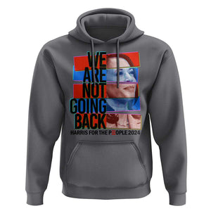 We're Not Going Back Kamala 2024 Hoodie TS09 Charcoal Print Your Wear