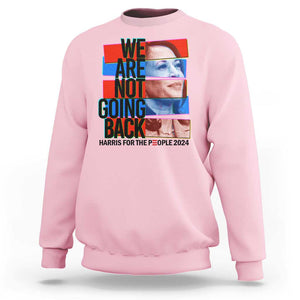 We're Not Going Back Kamala 2024 Sweatshirt TS09 Light Pink Print Your Wear