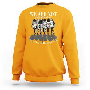 Harris Walz 2024 Sweatshirt We're Not Going Back Kamala 47th President TS09 Gold Print Your Wear