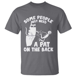 Some People Just Need A Pat On The Back Sarcastic Cat Lover T Shirt TS09 Charcoal Print Your Wear