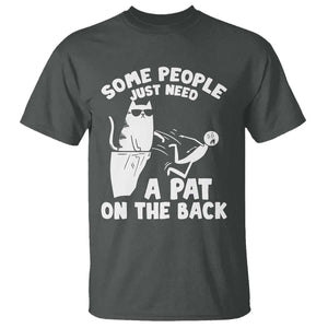 Some People Just Need A Pat On The Back Sarcastic Cat Lover T Shirt TS09 Dark Heather Print Your Wear