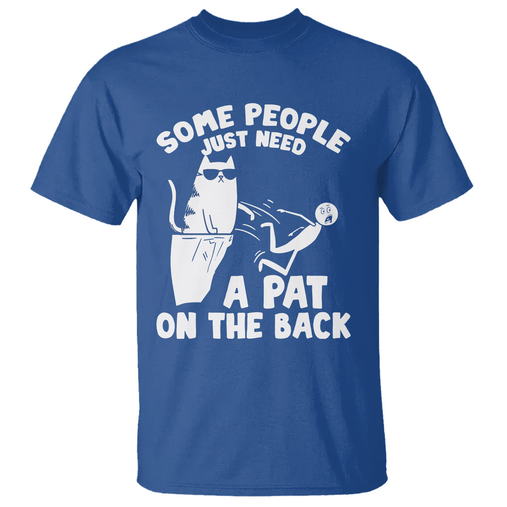 Some People Just Need A Pat On The Back Sarcastic Cat Lover T Shirt TS09 Printyourwear