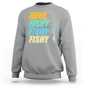 Here Fishy Fisherman Fishing Sport Angler Sweatshirt TS09 Printyourwear