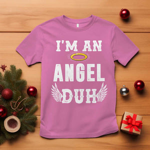 Christmas T Shirt I'm An Angel Duh Lazy TS09 Azalea Print Your Wear