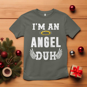 Christmas T Shirt I'm An Angel Duh Lazy TS09 Military Green Print Your Wear