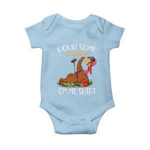 Thanksgiving Baby Onesie Pour Some Gravy On Me Happy Turkey Day TS09 Light Blue Print Your Wear