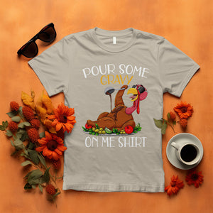 Thanksgiving T Shirt Pour Some Gravy On Me Happy Turkey Day TS09 Sand Printyourwear