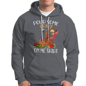 Thanksgiving Hoodie Pour Some Gravy On Me Happy Turkey Day TS09 Charcoal Printyourwear