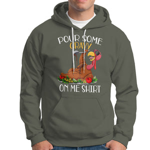 Thanksgiving Hoodie Pour Some Gravy On Me Happy Turkey Day TS09 Military Green Printyourwear