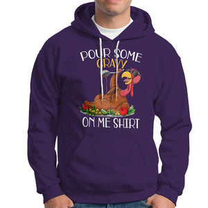 Thanksgiving Hoodie Pour Some Gravy On Me Happy Turkey Day TS09 Purple Printyourwear