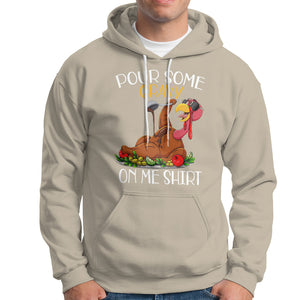 Thanksgiving Hoodie Pour Some Gravy On Me Happy Turkey Day TS09 Sand Printyourwear