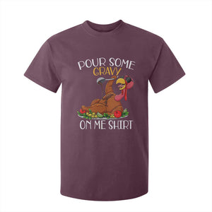 Thanksgiving T Shirt For Kid Pour Some Gravy On Me Happy Turkey Day TS09 Maroon Print Your Wear