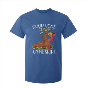 Thanksgiving T Shirt For Kid Pour Some Gravy On Me Happy Turkey Day TS09 Royal Blue Print Your Wear