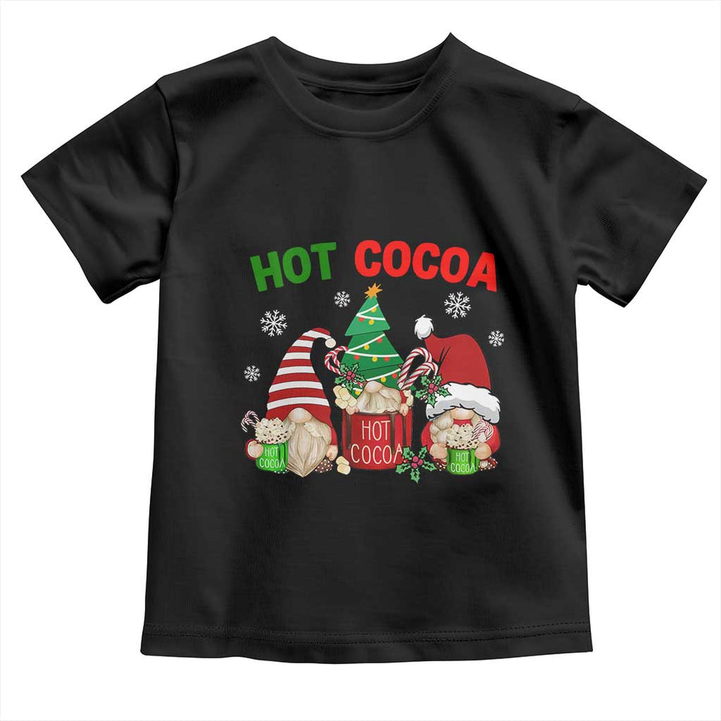 Hot Cocoa Gnomes Drink Hot Chocolate Watch Christmas Movies Toddler T Shirt TS09 Black Print Your Wear