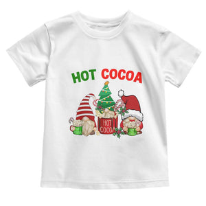 Hot Cocoa Gnomes Drink Hot Chocolate Watch Christmas Movies Toddler T Shirt TS09 White Print Your Wear