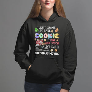 I Just Want to Bake Cookies Drink Hot Cocoa Watch Christmas Movies Hoodie TS09 Black Printyourwear