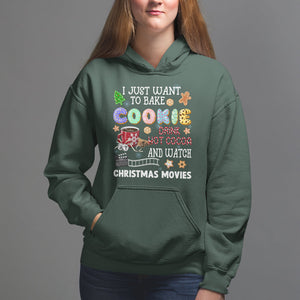 I Just Want to Bake Cookies Drink Hot Cocoa Watch Christmas Movies Hoodie TS09 Dark Forest Green Printyourwear