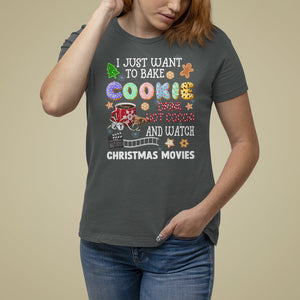 I Just Want to Bake Cookies Drink Hot Cocoa Watch Christmas Movies T Shirt For Women TS09 Dark Heather Printyourwear