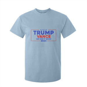 Trump Vance 2024 T Shirt For Kid We Did It Bruh We Won TS09 Light Blue Print Your Wear