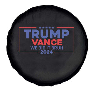 Trump Vance 2024 Spare Tire Cover We Did It Bruh We Won TS09 Print Your Wear