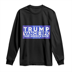 Trump Vance RFK 2024 Long Sleeve Shirt Trump Won Kennedy Take America Back TS09 Black Print Your Wear