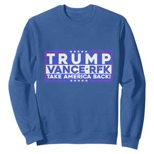 Trump Vance RFK 2024 Sweatshirt Trump Won Kennedy Take America Back TS09 Royal Blue Print Your Wear