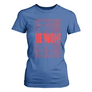 Trump US President He Won 2024 T Shirt For Women TS09 Royal Blue Print Your Wear