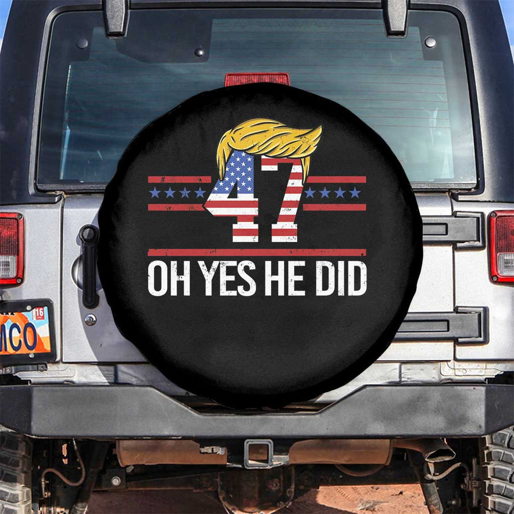 Trump Won 2024 Spare Tire Cover Oh Yes He Did 47th US President TS09 No hole Black Print Your Wear