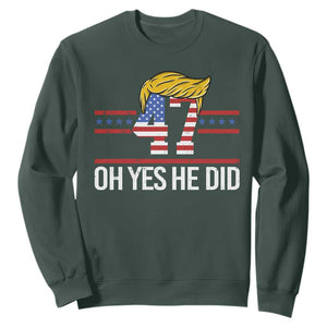 Trump Won 2024 Sweatshirt Oh Yes He Did 47th US President TS09 Dark Forest Green Print Your Wear