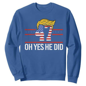 Trump Won 2024 Sweatshirt Oh Yes He Did 47th US President TS09 Royal Blue Print Your Wear