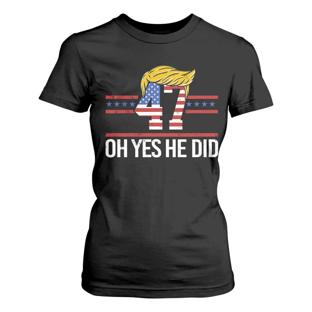 Trump Won 2024 T Shirt For Women Oh Yes He Did 47th US President TS09 Black Print Your Wear