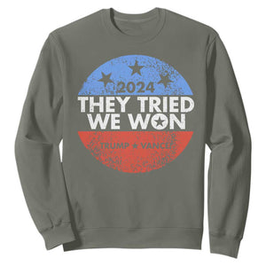 Trump Won 2024 Sweatshirt They Tried We Won US President TS09 Military Green Print Your Wear