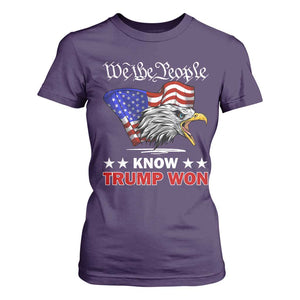 We The People Know Trump Won 2024 T Shirt For Women TS09 Purple Print Your Wear