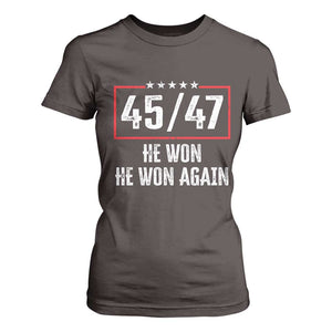 Trump Won 2024 T Shirt For Women 45 47 He Won He Won Again TS09 Dark Chocolate Print Your Wear