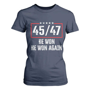 Trump Won 2024 T Shirt For Women 45 47 He Won He Won Again TS09 Navy Print Your Wear