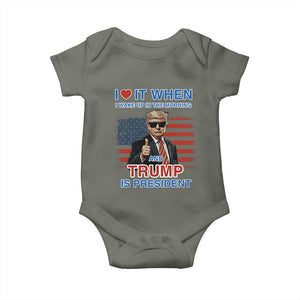 Trump 2024 Baby Onesie I Love It When I Wake Up In The Morning And Trump Is President TS09 Military Green Print Your Wear