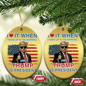 Trump 2024 Christmas Ornament I Love It When I Wake Up In The Morning And Trump Is President TS09 Oval Gold Print Your Wear