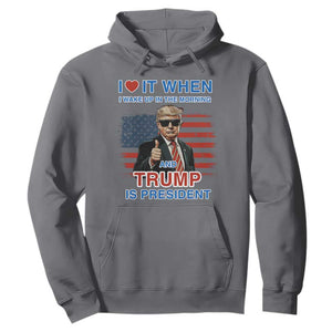 Trump 2024 Hoodie I Love It When I Wake Up In The Morning And Trump Is President TS09 Charcoal Print Your Wear