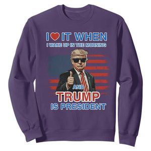 Trump 2024 Sweatshirt I Love It When I Wake Up In The Morning And Trump Is President TS09 Purple Print Your Wear