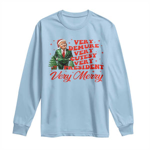 Christmas Trump Long Sleeve Shirt Very Demure Very Cutesy Very President Very Merry TS09 Light Blue Print Your Wear