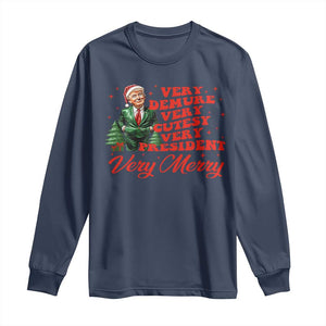 Christmas Trump Long Sleeve Shirt Very Demure Very Cutesy Very President Very Merry TS09 Navy Print Your Wear