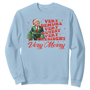 Christmas Trump Sweatshirt Very Demure Very Cutesy Very President Very Merry TS09 Light Blue Print Your Wear