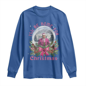 Christmas Trump Long Sleeve Shirt I'll Be Home For Christmas Coquette TS09 Royal Blue Print Your Wear