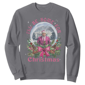 Christmas Trump Sweatshirt I'll Be Home For Christmas Coquette TS09 Charcoal Print Your Wear