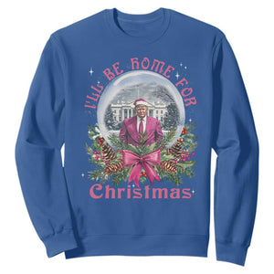 Christmas Trump Sweatshirt I'll Be Home For Christmas Coquette TS09 Royal Blue Print Your Wear