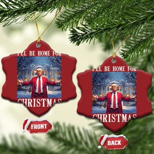 Xmas Trump Christmas Ornament I'll Be Home For Christmas TS09 Snow Flake Red Print Your Wear