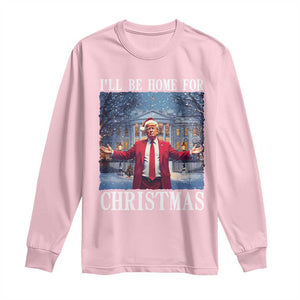 Christmas Trump Long Sleeve Shirt I'll Be Home For Christmas TS09 Light Pink Print Your Wear