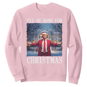 Christmas Trump Sweatshirt I'll Be Home For Christmas TS09 Light Pink Print Your Wear